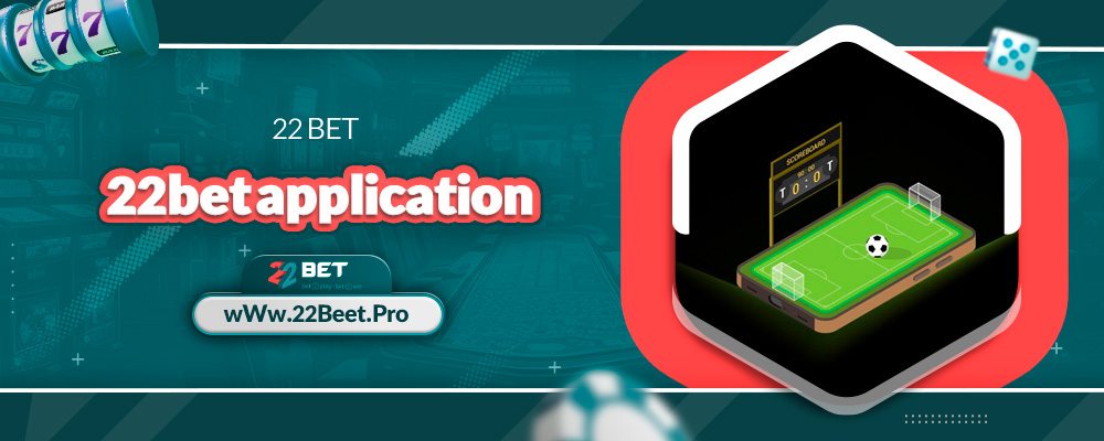 22bet application 
