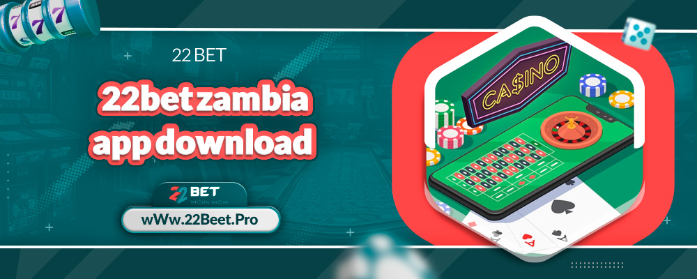 22bet zambia app download