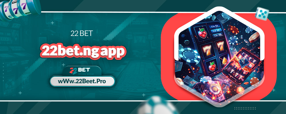 22bet.ng app 