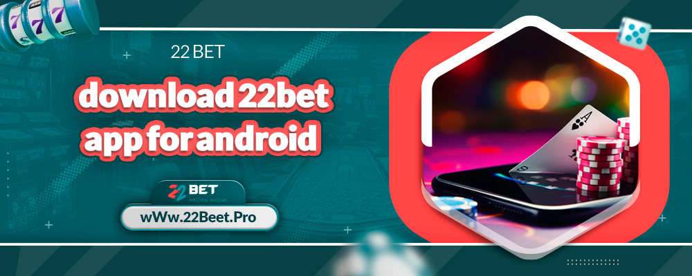 download 22bet app for android 
