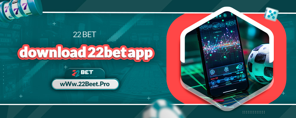 download 22bet app 