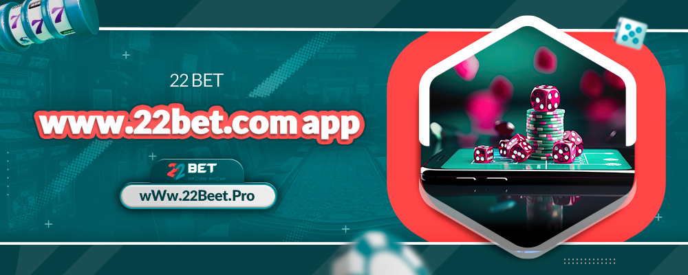 www.22bet.com app 